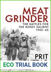 Meat Grinder The Battles for the Rzhev Salient 1942-1943 (Osprey General Military)