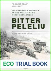 Bitter Peleliu The Forgotten Struggle on the Pacific War’s Worst Battlefield (Osprey General Military)