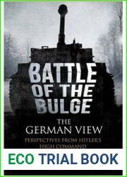 The Battle of the Bulge The German View