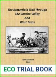 The Butterfield Trail Through The Concho Valley and West Texas