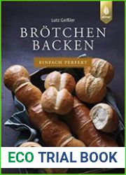 Brotchen backen - einfach perfekt Mit 99 Rezepten und vielen Stepfotos