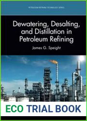 Dewatering, Desalting, and Distillation in Petroleum Refining