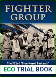 Fighter Group The 352nd "Blue-Nosed Bastards" in World War II