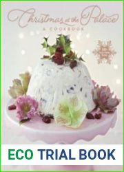 Christmas at the Palace 50 Festive Holiday Recipes