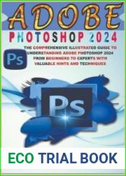 Adobe Photoshop 2024 User Guide the Comprehensive Illustrated Guide