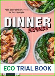 Dinner Express Fast, easy dinners (+ hacks!) for busy people