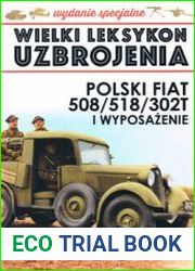 Polski Fiat 508/518/302T i Wyposazenie (Wielki Leksykon Uzbrojenia Wydanie Specjalne Tom 3)