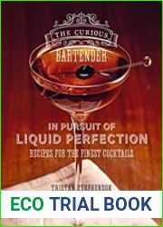The Curious Bartender In Pursuit of Liquid Perfection