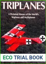 Triplanes A Pictorial History of the World|s Triplanes and Multiplanes