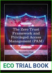 The Zero Trust Framework and Privileged Access Management (PAM)