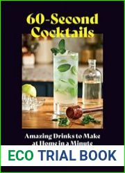 60-Second Cocktails Amazing Drinks to Make at Home in a Minute