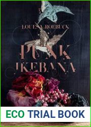 Punk Ikebana Reimagining the Art of Floral Design