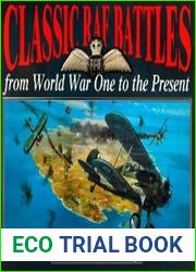 Classic RAF Battles from World War One to the Present