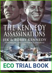 The Kennedy Assassinations JFK and Bobby Kennedy - Debunking The Conspiracy Theories