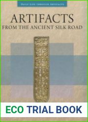 Artifacts from the Ancient Silk Road - BOOKS - HISTORY