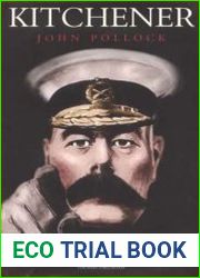 Kitchener The Road to Omdurman and Saviour of the Nation Saviour of the Realm