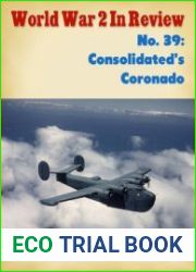 Consolidated’s Coronado (World War 2 In Review №39)