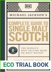 Michael Jackson|s Complete Guide to Single Malt Scotch the World|s Best-selling Book on Malt Whisky, 8th Edition