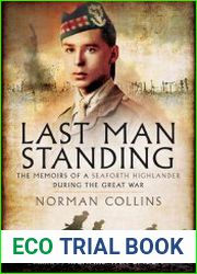 Last Man Standing The Memoirs, Letters & Photographs of a Teenage Officer