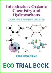 Introductory Organic Chemistry and Hydrocarbons A Physical Chemistry Approach