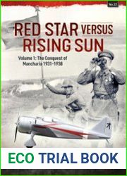 Red Star versus Rising Sun Volume 1 The Conquest of Manchuria 1931-1938 (Asia@War Series №22)