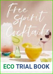 Free Spirit Cocktails 40 Nonalcoholic Drink Recipes