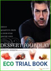 Dessert FourPlay Sweet Quartets from a Four-Star Pastry Chef