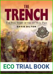 The Trench The True Story of the Hull Pals