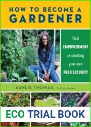 How to Become a Gardener Find empowerment in creating your own food security