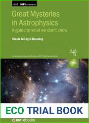 Great Mysteries in Astrophysics A guide to what we don’t know