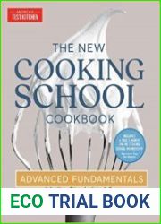 The New Cooking School Cookbook Advanced Fundamentals