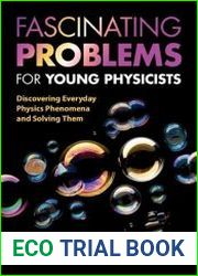 Fascinating Problems for Young Physicists Discovering Everyday Physics Phenomena and Solving Them