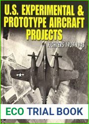 U.S. Experimental & Prototype Aircraft Projects Fighters 1939-1945