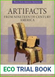 Artifacts from Nineteenth-Century America (Daily Life through Artifacts)