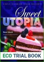 Sweet Utopia. Simply stunning vegan desserts