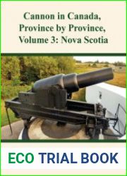 Cannon in Canada, Province by Province, Volume 3 Nova Scotia