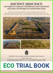 Ancient Arms Race Antiquity|s Largest Fortresses and Sasanian Military Networks of Northern Iran