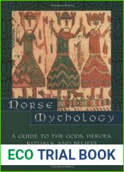 Norse mythology a guide to the Gods, heroes, rituals, and beliefs