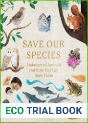 Save Our Species Endangered Animals and How You Can Save Them