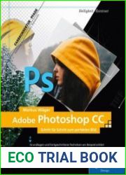 Adobe Photoshop CC - Schritt f?r Schritt zum perfekten Bild