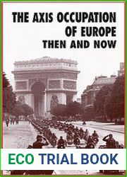 The Axis Occupation of Europe Then and Now