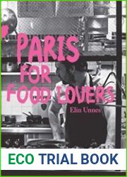Paris for Food Lovers (Food Lovers Guides)