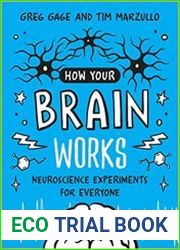 How Your Brain Works Neuroscience Experiments for Everyone