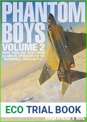 Phantom Boys Volume 2 More Thrilling Tales From Uk and US Operators of the Mcdonnell Douglas F-4