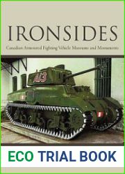 Ironsides Canadian Armoured Fighting Vehicle Museums and Monuments