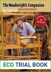 Woodwright|s Companion Exploring Traditional Woodcraft