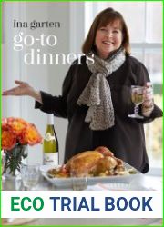 Go-To Dinners A Barefoot Contessa Cookbook
