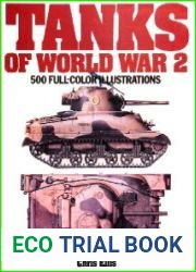 Tanks of World War 2 500 Full-Color Illustrations