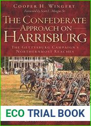 The Confederate Approach on Harrisburg The Gettysburg Campaign|s Northernmost Reaches (Civil War Series)