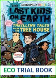 The Last Kids on Earth Thrilling Tales from the Tree House